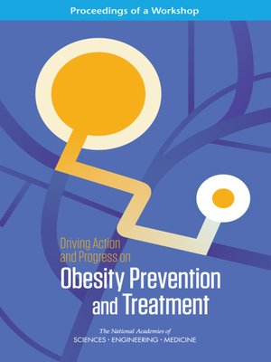 cover image of Driving Action and Progress on Obesity Prevention and Treatment
